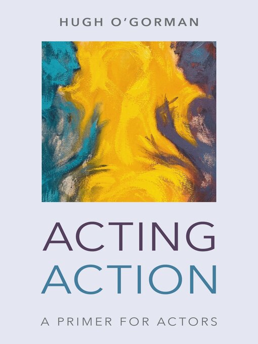 Title details for Acting Action by Hugh O'Gorman - Available